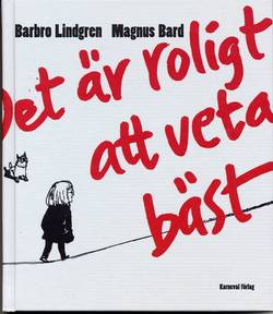 Det är roligt att veta bäst