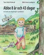 Abbe 8 år och 43 dagar : en bok om Aspergers syndrom