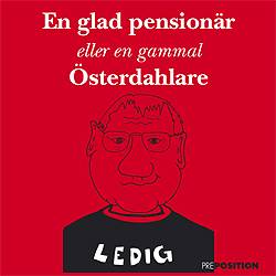 En glad pensionär eller en gammal Österdahlare