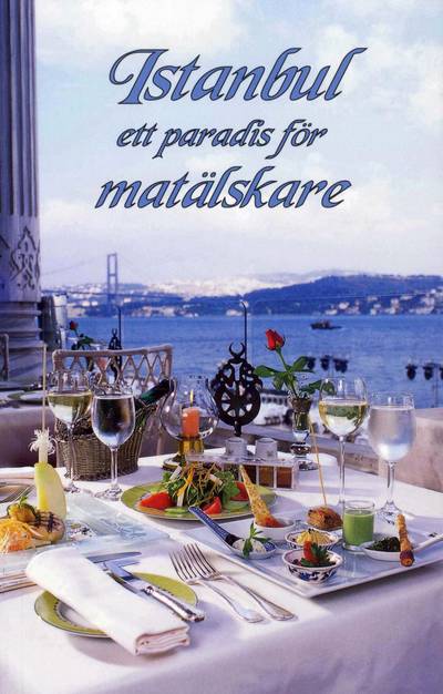 Istanbul  : ett paradis för matälskare