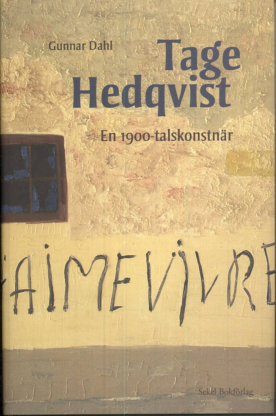 Tage Hedqvist : en 1900-talskonstnär