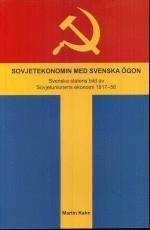 Sovjetekonomin med svenska ögon : svenska statens bild av Sovjetunionens ekonomi 1917-56