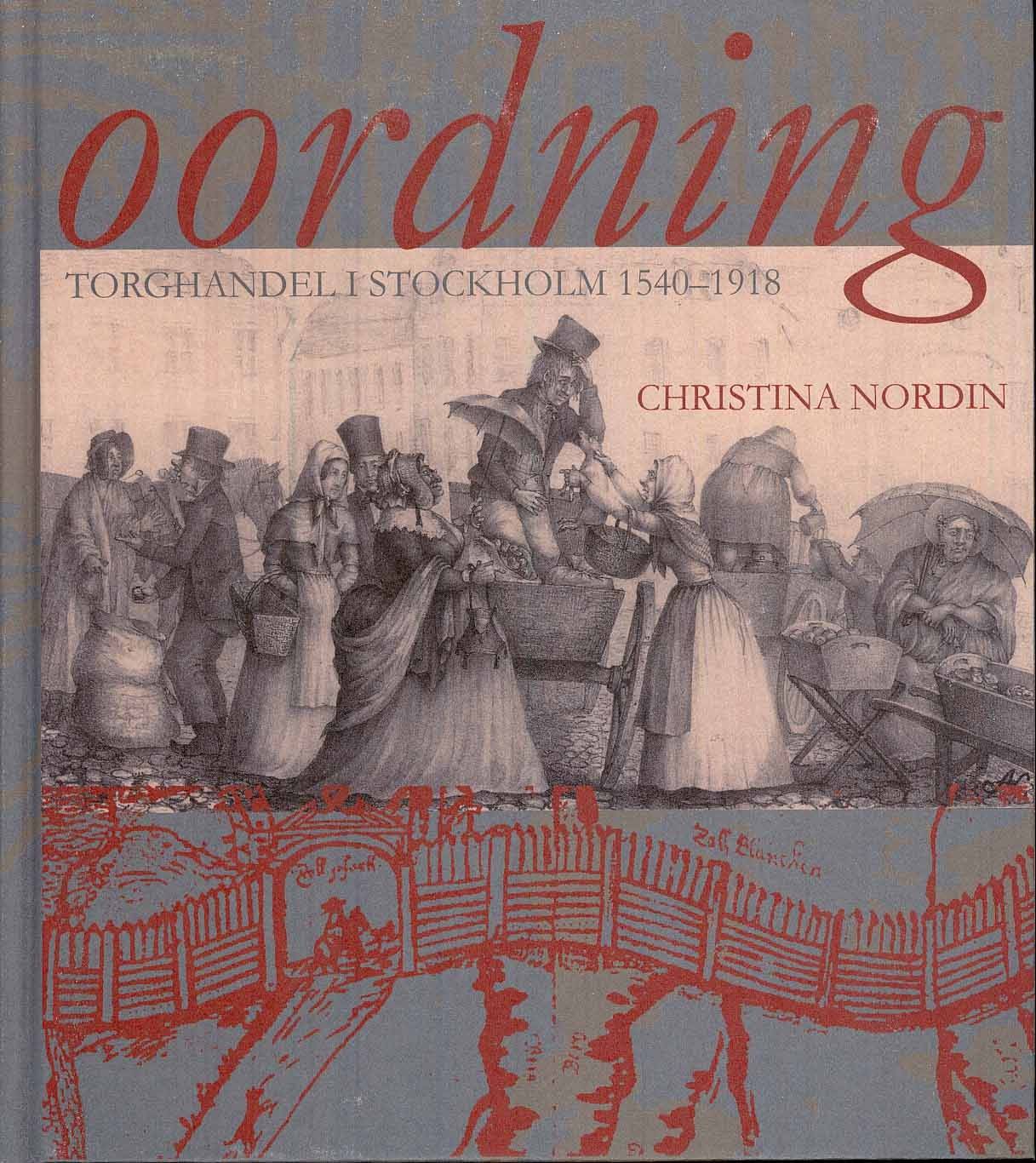 Oordning : torghandel i Stockholm 1540-1918