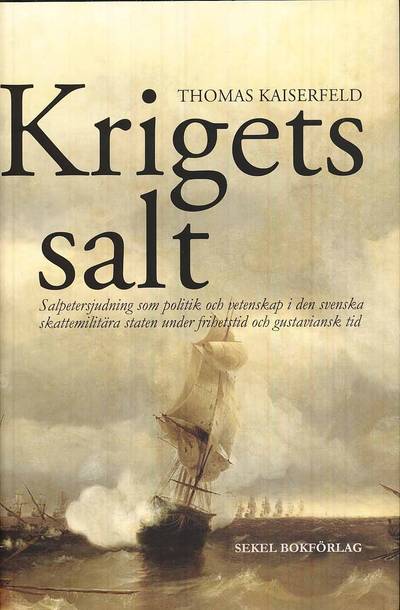 Krigets salt : salpetersjudning som politik och vetenskap i den svenska ska