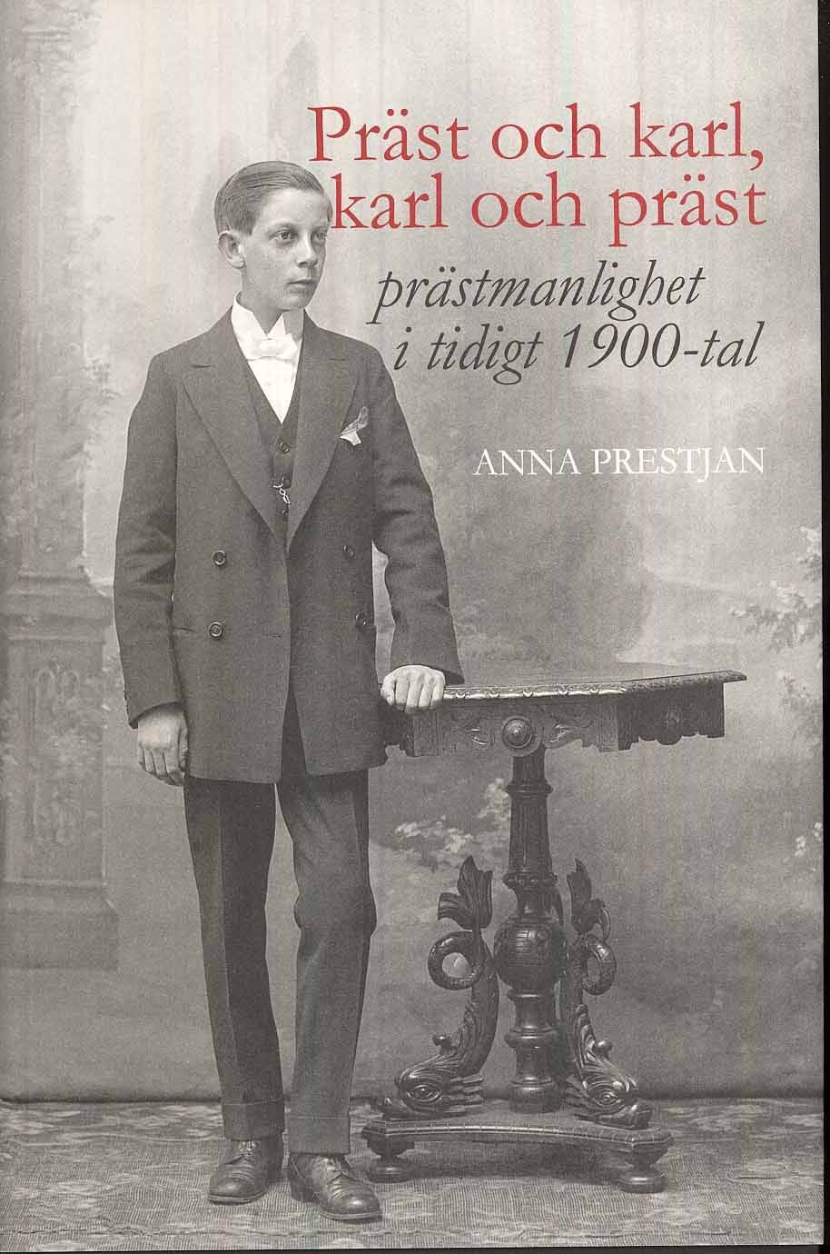 Präst och karl, karl och präst : prästmanlighet i tidigt 1900-tal