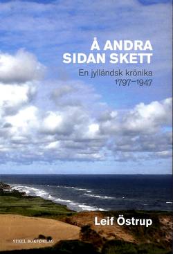 Å andra sidan skett : en jylländsk krönika 1797-1947