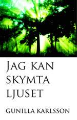 Jag kan skymta ljuset