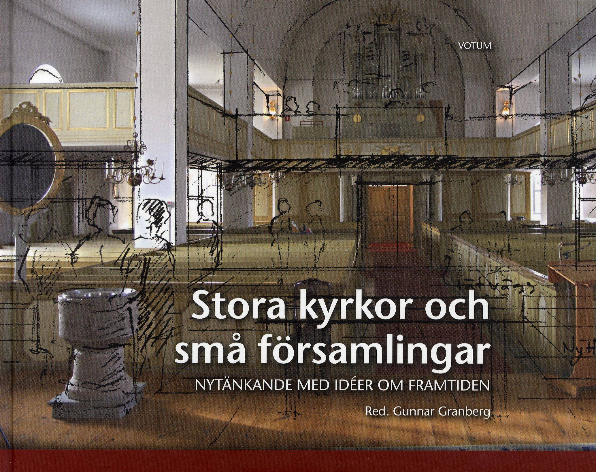 Stora kyrkor och små församlingar : Nytänkande med idéer om framtiden