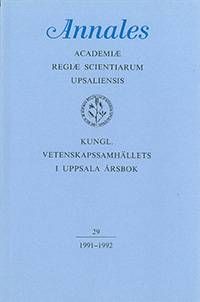 Kungl. Vetenskapssamhällets i Uppsala årsbok 29/1991-1992