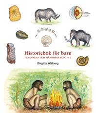 Historiebok för barn : hur jorden och människan blev till
