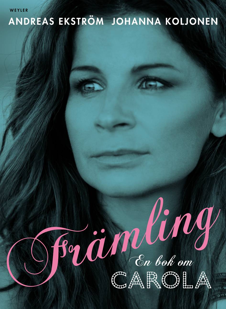 Främling : en bok om Carola