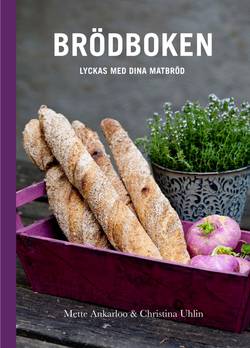 Brödboken : lyckas med dina matbröd