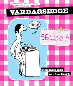 Vardagsedge : 56 enkla tips för hemmafakiren