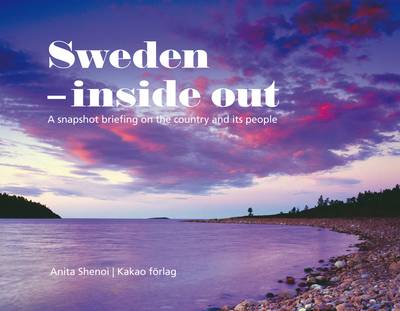 Sweden - inside out : a snapshot briefing on the country and its people