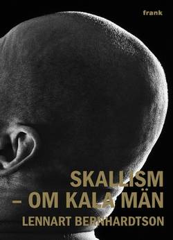 Skallism : om kala män