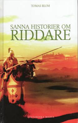 Sanna historier om riddare