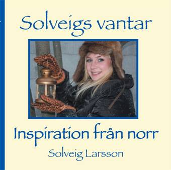 Solveigs vantar : inspiration från norr