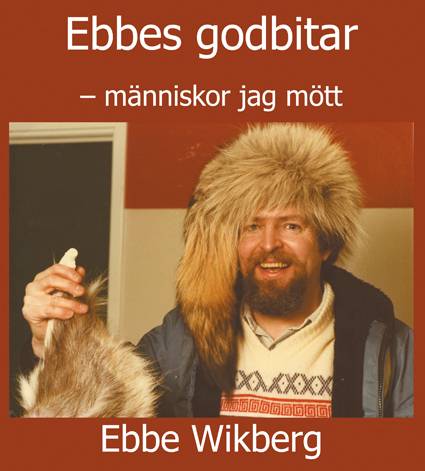 Ebbes godbitar : människor jag mött