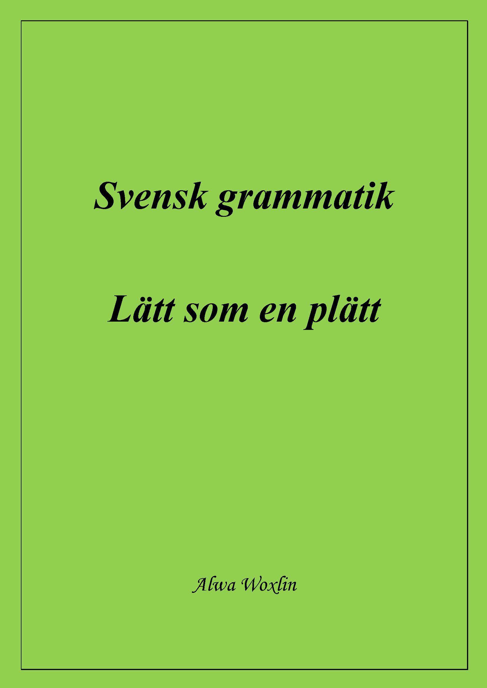 Svensk grammatik : lätt som en plätt