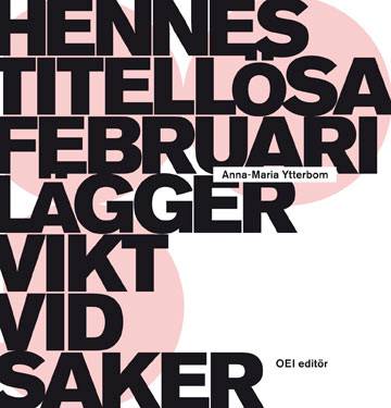 Hennes titellösa februari lägger vikt vid saker