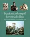 Från fornforskning till konst i världsklass : Östergötlands fornminnes- och museiförening 150 år