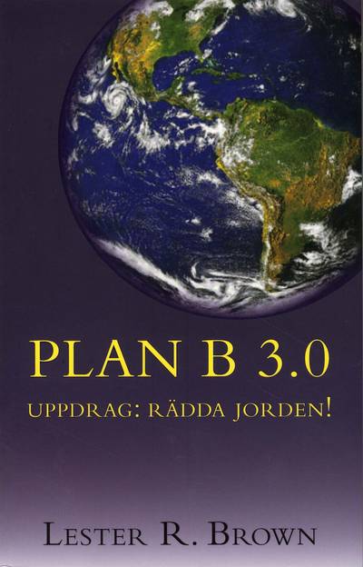 PLAN B 3.0 - Uppdrag: rädda jorden!