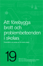 Att förebygga brott och problembeteenden i skolan : presentation och analys av tre lokala projekt