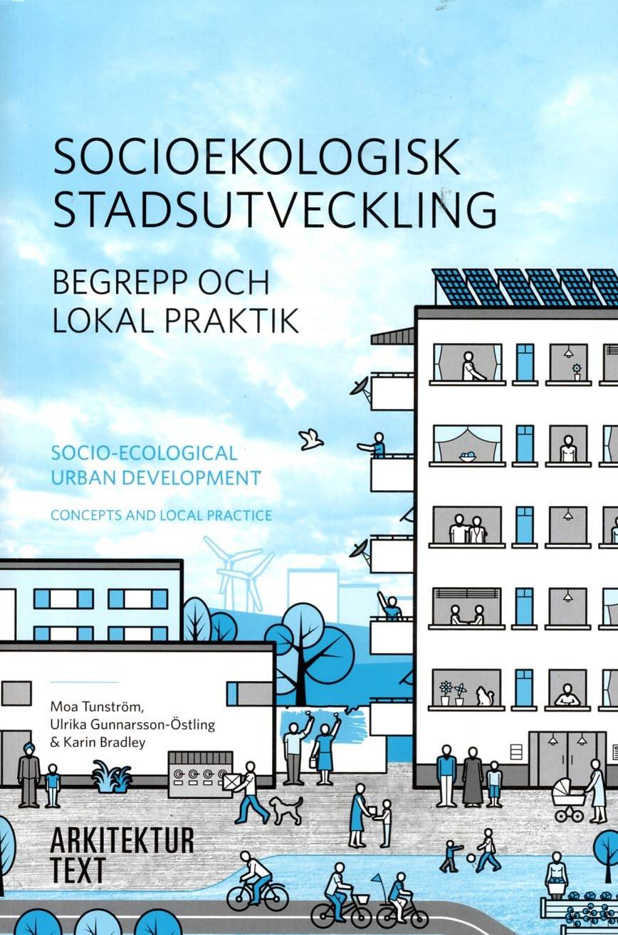 Socioekologisk stadsutveckling : begrepp och lokal praktik / Socio-ecological urban development : concepts and local practice