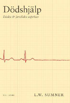 Dödshjälp : etiska och juridiska aspekter