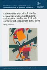 Seven years that shook Soviet economic and social thinking Reflections on the revolution in communist economics 1985–1991