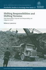 Shifting Responsibilities and Shifting Terrains: State Responsibility, Corporate Social Responsibility, and Indigenous Claims