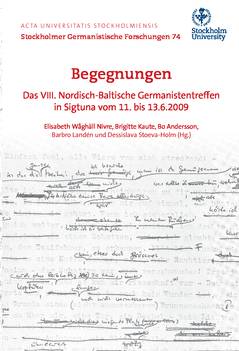 Begegnungen : Das VIII. Nordisch-Baltische Germanistentreffen in Sigtuna vom 11. bis 13.6 2009