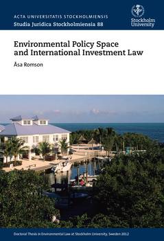 Environmental policy space and international investment law