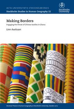 Making borders : engaging the threat of Chinese textiles in Ghana