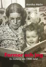 Farmor och jag : en historia om 1900-talet