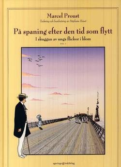 På spaning efter den tid som flytt. D 2, I skuggan av unga flickor i blom. Vol 1