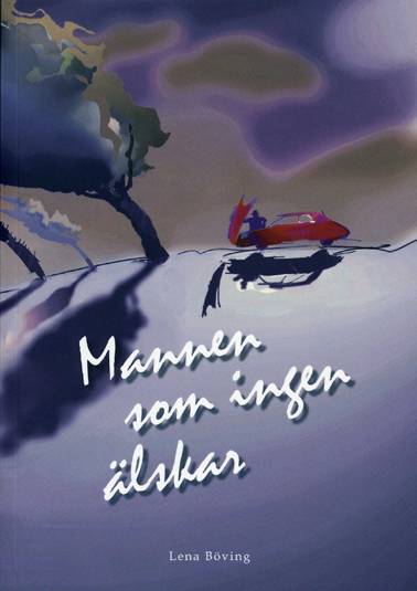 Mannen som ingen älskar