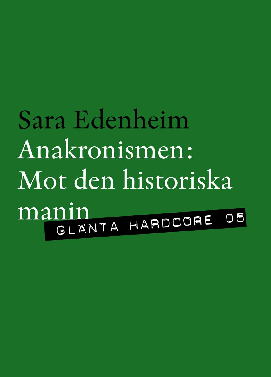 Anakronismen : mot den historiska manin