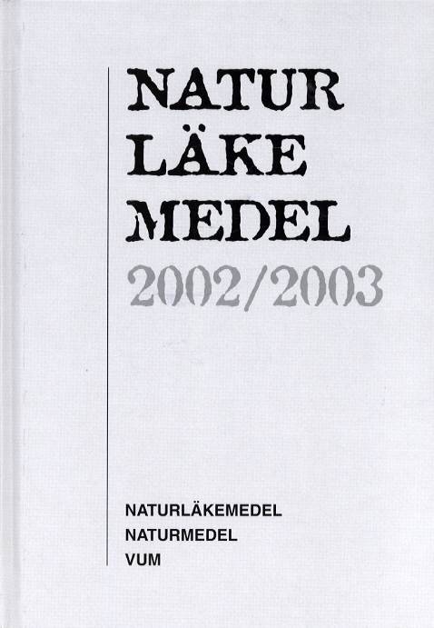Naturläkemedel : naturläkemedel, naturmedel, VUM. 2002/2003