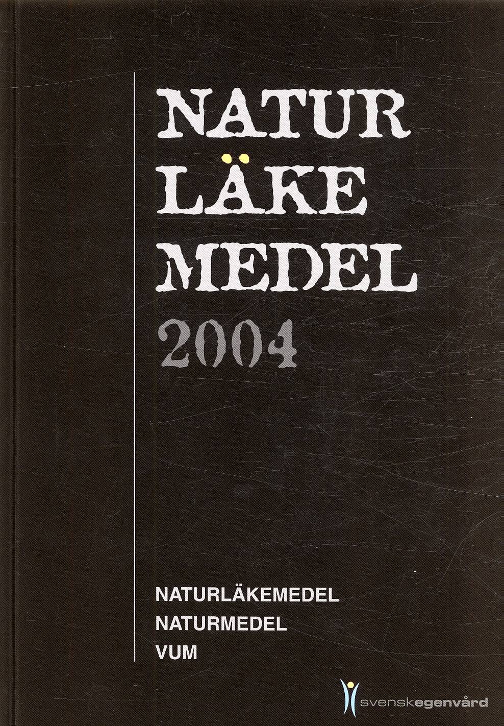 Naturläkemedel : naturläkemedel, naturmedel, VUM. 2004