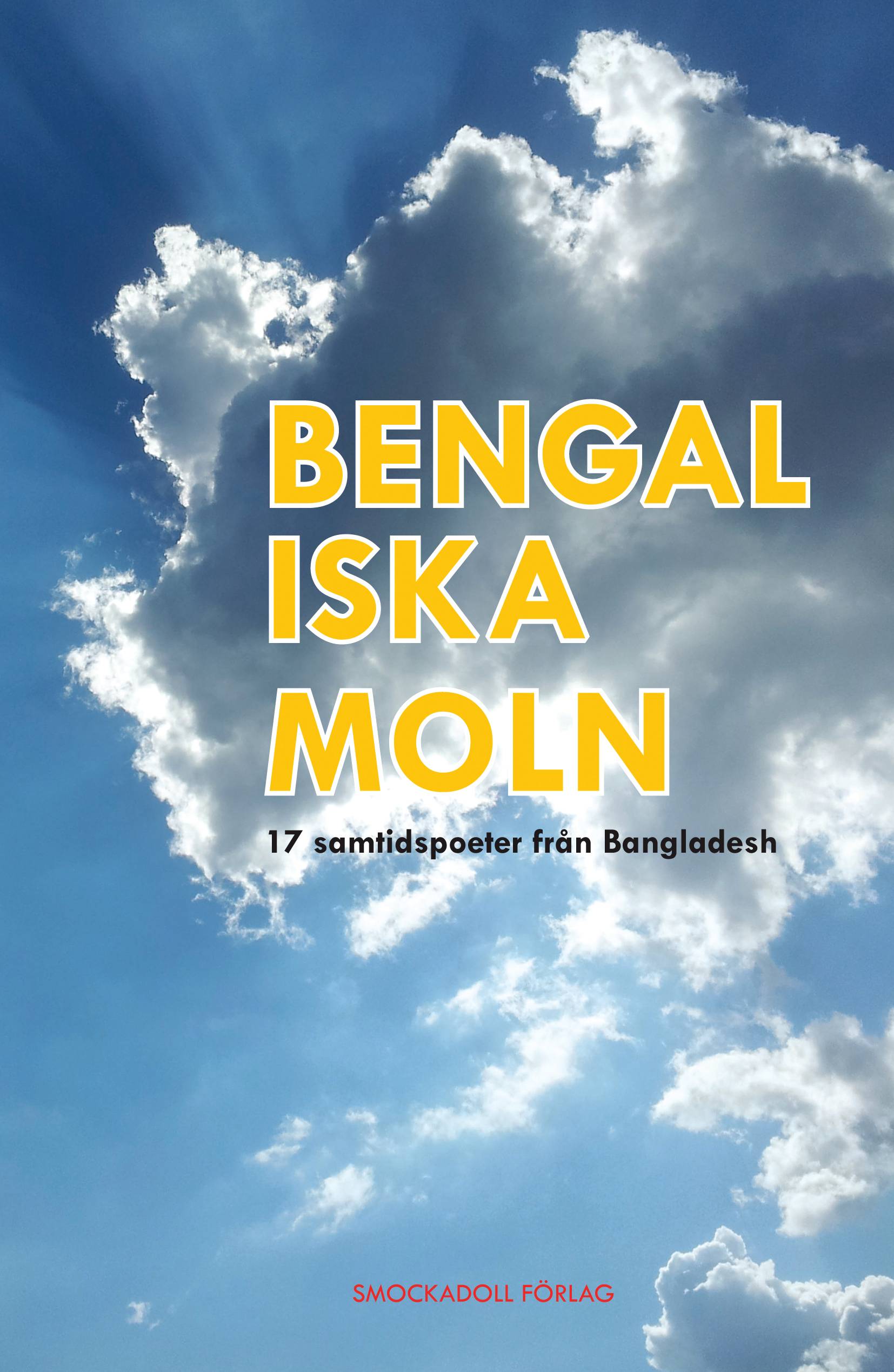 Bengaliska moln : 17 samtidspoeter från Bangladesh
