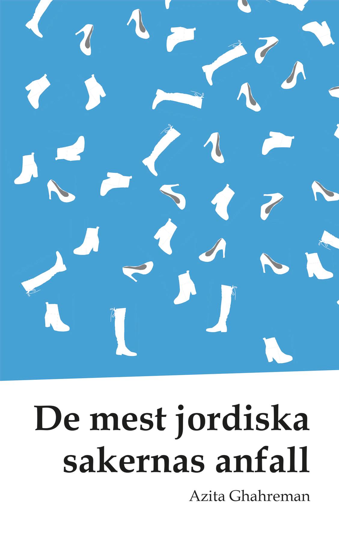 De mest jordiska sakernas anfall