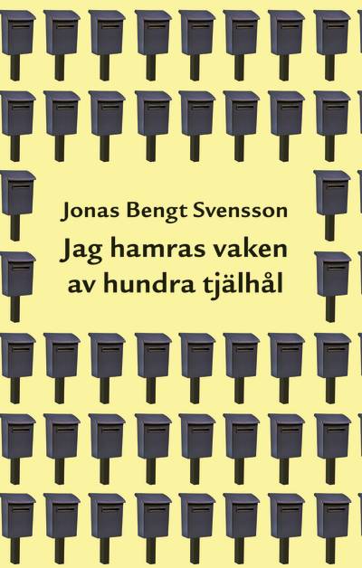 Jag hamras vaken av hundra tjälhål