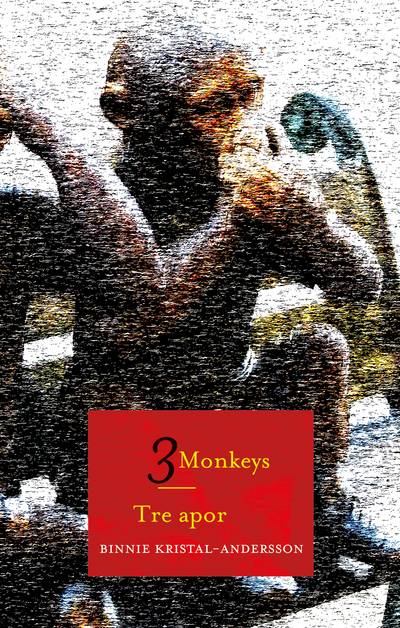 Tre apor / 3 Monkeys