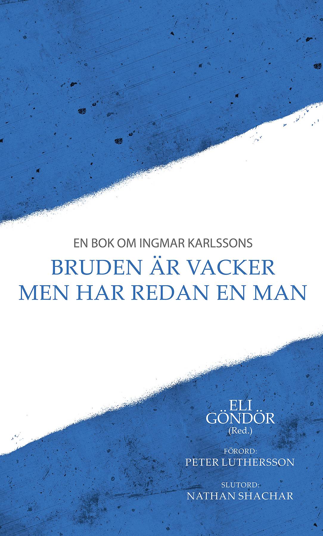 En bok om Ingmar Karlssons Bruden är vacker men har redan en man