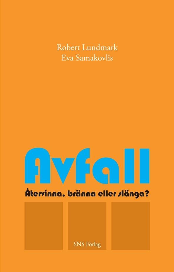 Avfall : återvinna, bränna eller slänga?