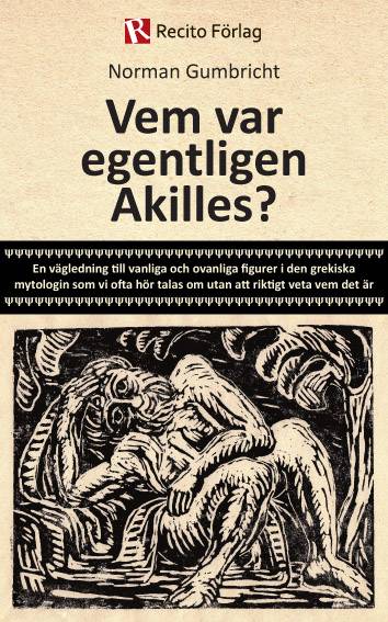 Vem var egentligen Akilles?