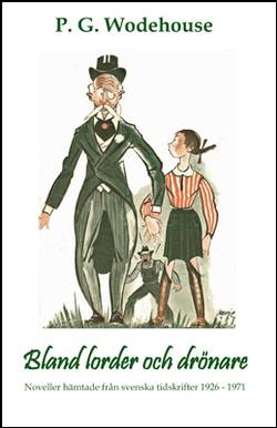 Bland lorder och drönare : noveller hämtade från svenska tidskrifter 1926-1971