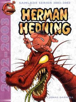 Herman Hedning. Samlade serier 2002-2003