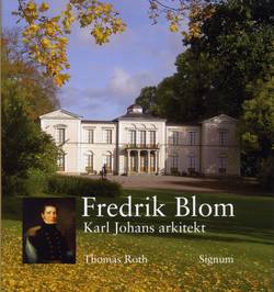 Fredrik Blom : Karl Johans arkitekt